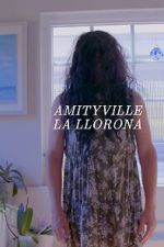 Watch Amityville La Llorona Zmovies