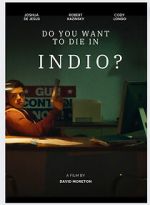 Watch Do You Want to Die in Indio? Zmovies