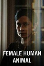 Watch Female Human Animal Zmovies