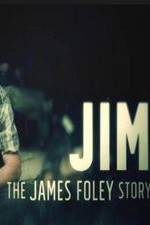 Watch Jim: The James Foley Story Zmovies