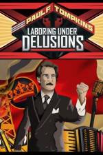Watch Paul F Tompkins Laboring Under Delusions Zmovies