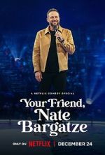 Watch Your Friend, Nate Bargatze (TV Special 2024) Zmovies