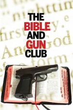 Watch The Bible and Gun Club Zmovies