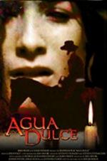 Watch Agua Dulce Zmovies