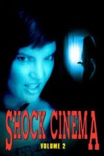Watch Shock Cinema: Volume Two Zmovies