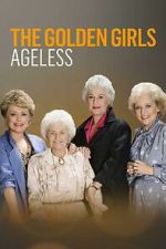 Watch Golden Girls: Ageless Zmovies