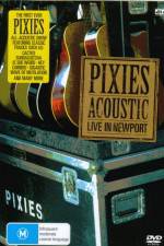Watch Pixies Acoustic Live in Newport Zmovies