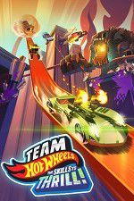 Watch Team Hot Wheels: The Skills to Thrill Zmovies