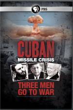 Watch Cuban Missile Crisis: Three Men Go to War Zmovies