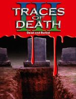 Watch Traces of Death III Zmovies
