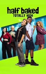 Watch Half Baked: Totally High Zmovies