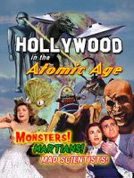Watch Hollywood in the Atomic Age - Monsters! Martians! Mad Scientists! Zmovies