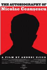 Watch Autobiografia lui Nicolae Ceausescu Zmovies