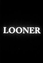 Watch Looner (Short 2007) Zmovies