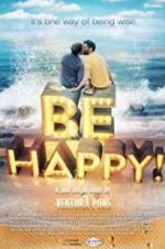 Watch Be Happy! (the musical) Zmovies