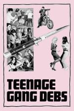 Watch Teenage Gang Debs Zmovies