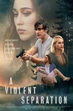 Watch A Violent Separation Zmovies