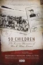 Watch 50 Children: The Rescue Mission of Mr. And Mrs. Kraus Zmovies