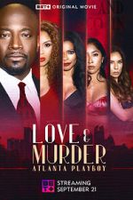 Watch Love & Murder: Atlanta Playboy Zmovies