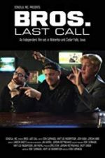 Watch BROS. Last Call Zmovies