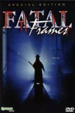 Watch Fatal frames: Fotogrammi mortali Zmovies