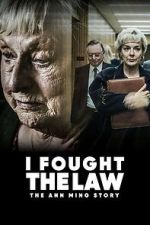 Watch I Fought the Law: The Ann Ming Story Zmovies