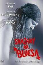Watch Skazany na bluesa Zmovies