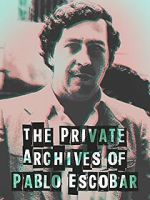 Watch The Private Archives of Pablo Escovar Zmovies