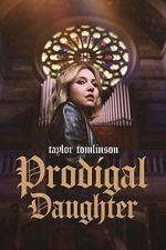 Watch Taylor Tomlinson: Prodigal Daughter Zmovies