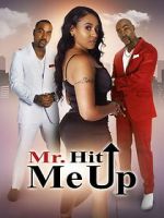 Watch Mr. Hit Me Up Zmovies