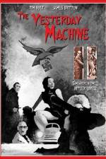 Watch The Yesterday Machine Zmovies