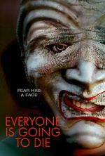 Watch Everyone Is Going to Die Zmovies