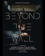 Watch Beyond the Wall Zmovies
