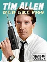 Watch Tim Allen: Men Are Pigs Zmovies