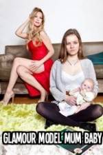 Watch Glamour Model Mum, Baby & Me Zmovies