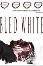 Watch Bled White Zmovies