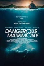 Watch Dangerous Matrimony Zmovies