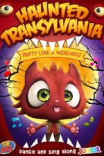 Watch Haunted Transylvania: Party Like A Werewolf Zmovies