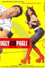Watch Ugly Aur Pagli Zmovies