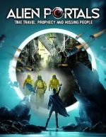 Watch Alien Portals: Time Travel, Prophecy and Missing People Zmovies