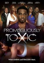 Watch Promiscuously Toxic Zmovies