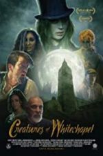 Watch Creatures of Whitechapel Zmovies