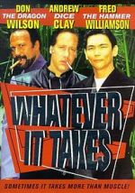 Watch Whatever It Takes Zmovies