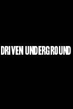Watch Driven Underground Zmovies