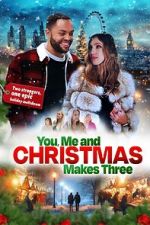 Watch You, Me and Christmas Makes Three Zmovies