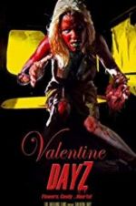 Watch Valentine DayZ Zmovies