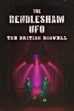 Watch The Rendlesham UFO : The British Roswell Zmovies