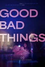 Watch Good Bad Things Zmovies