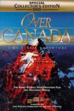 Watch Over Canada An Aerial Adventure Zmovies