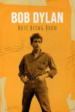 Watch Bob Dylan: Busy Being Born Zmovies